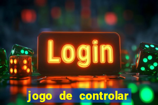 jogo de controlar as pessoas